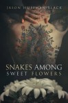 Snakes Among the Flowers