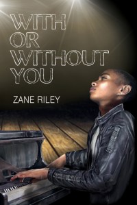 With or Without You by Zane Riley