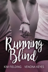 running-blind-by-kim-fielding-and-venona-keys