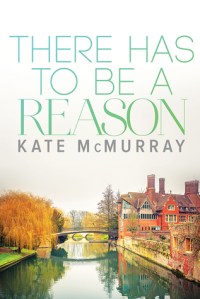 there-has-to-be-a-reason-by-kate-mcmurray