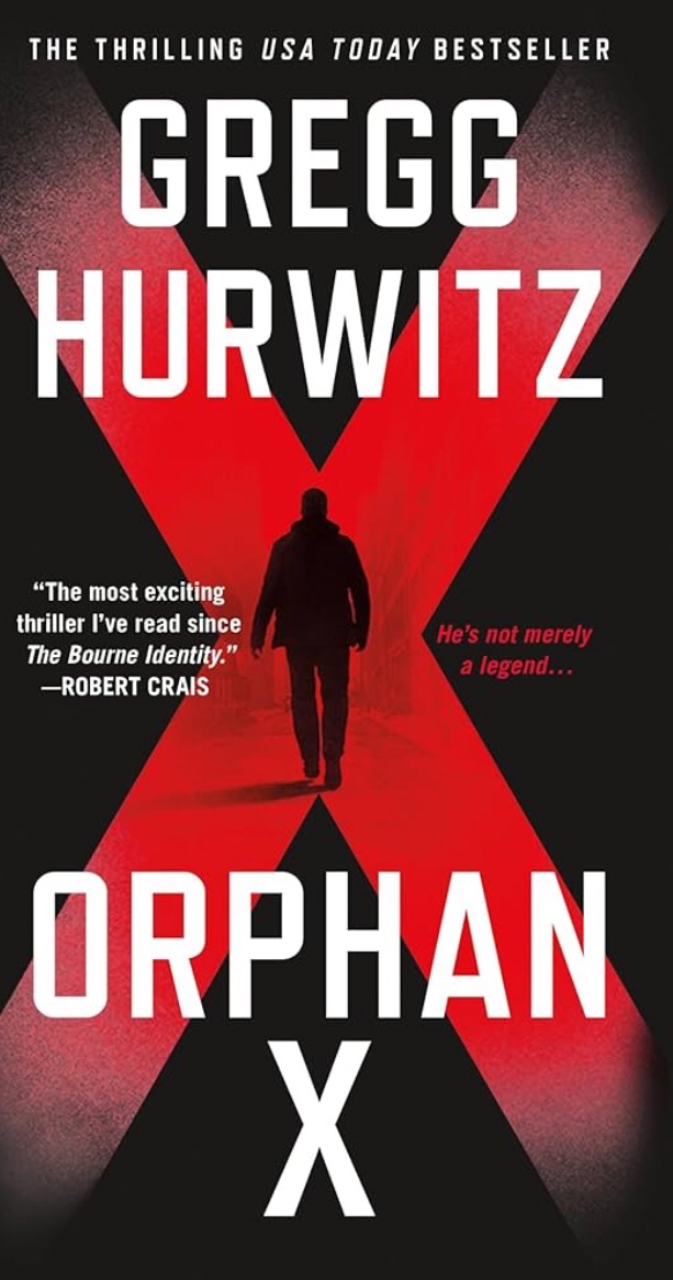 Review: Orphan X (Orphan X, #1) by Greg Hurwitz – Scattered Thoughts ...